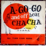 TIAN LIAN BAND / A GO GO and off beat CHA CHA ４曲入りEP サイケ　ガレージ　TWIST MODS