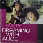 Mark Fry - Dreaming with Alice LP　(Italia, it ZSLT 70006)　1972　アシッドフォーク　サイケデリック　UK　オリジナル