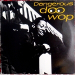DANGEROUS DOO WOP / V.A LP Vol. 2  garage　rockabilly　Rare groove. KILLER COMP!